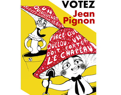 VOTEZ JEAN PIGNON !! affiche traditionnelle/numérique