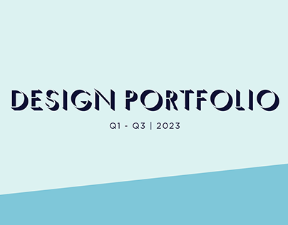 Design Portfolio (Q1-Q3 | 2023)