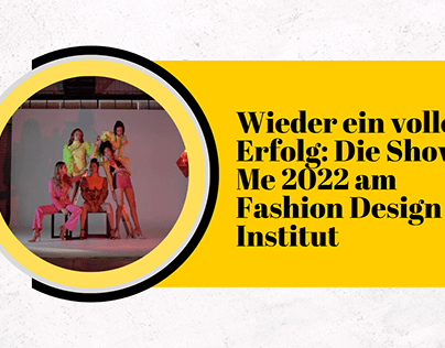 Die Show Me 2022 am Fashion Design Institut