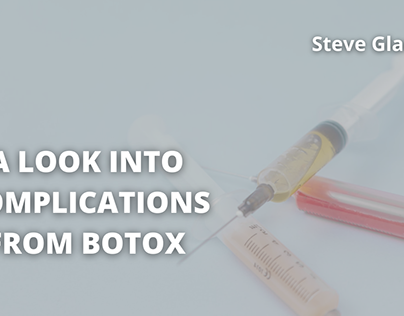 A Look into Complications from Botox