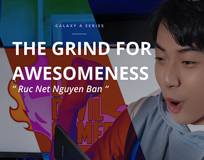 SAMSUNG | THE GRIND FOR AWESOMENESS