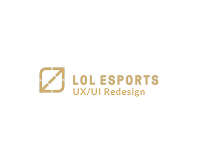 Lol Esports UX/UI Redesign