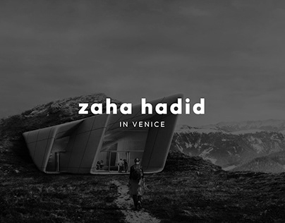 Zaha Hadid In Venice / 2022