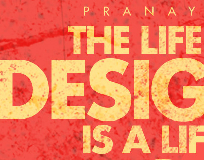 Pranaytony Typography Poster about the Designer's Life!