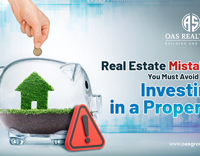 Mistakes You Must Avoid While Investing in a Property