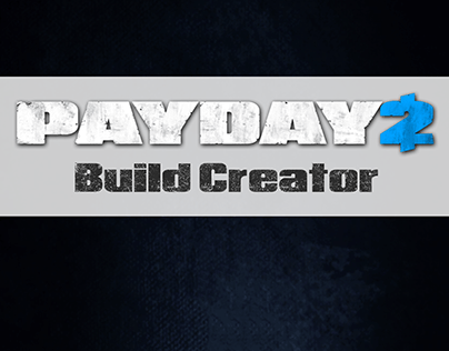 Payday 2 Build Creator