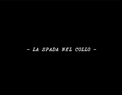 Project thumbnail - LA SPADA NEL COLLO