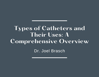 Types of Catheters and Their Uses