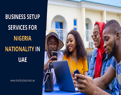 Business Setup Services for Nigeria Nationality in UAE