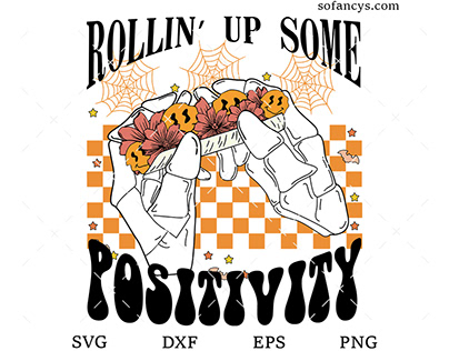 Rollin Up Some Positivity SVG DXF EPS PNG Cut File