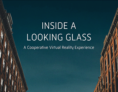 Inside a Looking Glass - A Coop VR Experience