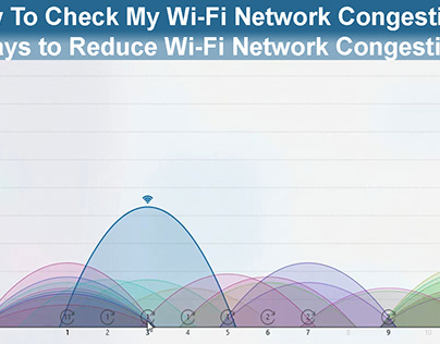 How to Check My Wi-Fi Network Congestion?