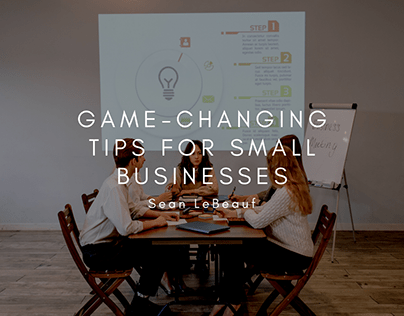 Game-Changing Tips for Small Businesses