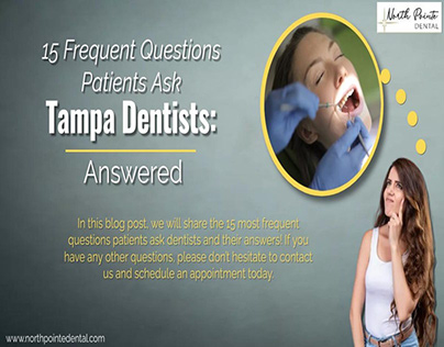 15 Frequent Questions Patients Ask Tampa Dentists