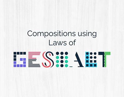 Compositions Using Laws of Gestalt