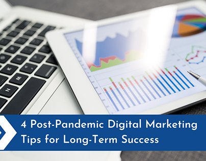 4 Post-Pandemic Digital Marketing Tips