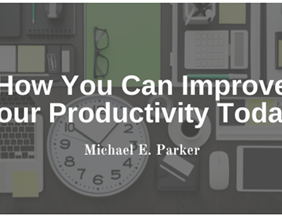 How To Improve Your Productivity Today