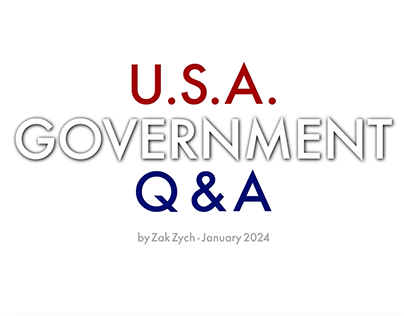 U.S.A. Government Q & A by Zak Zych - 2024 Edition