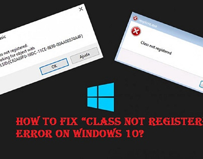 HOW TO FIX “CLASS NOT REGISTERED” ERROR ON WINDOWS 10?
