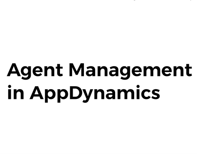 Agent Management in AppDynamics
