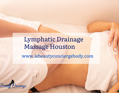 Lymphatic Drainage Massage in Houston