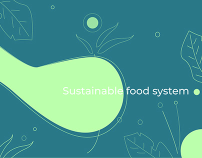 Sustainable food system research/ideation/system design