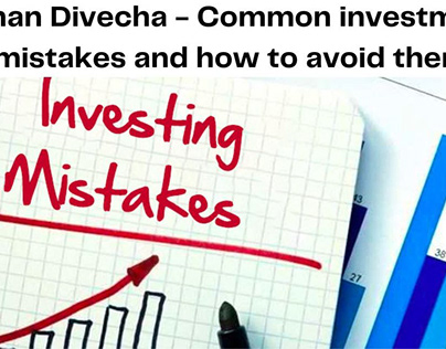 Jehan Divecha - Common investment mistakes