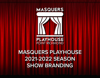 Project thumbnail - Masquers Playhouse, 2021-2022 Season