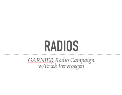 GARNIER Radio Campaign- Erick Vervroegen