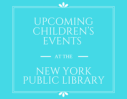 Children’s Events at the New York Public Library