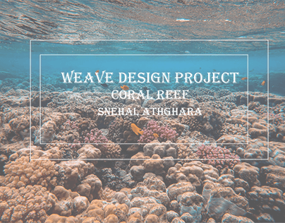 WEAVE DESIGN PROJECT (CORAL REEF)