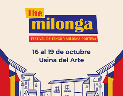 THE MILONGA - FESTIVAL EFIMERO