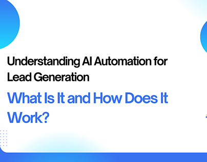 Understanding AI Automation for Lead Generation
