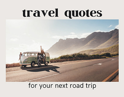 15 Travel Quotes For Your Next Road Trip