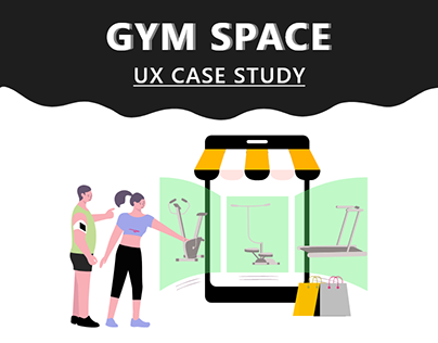 Gym Space - UX Case Study