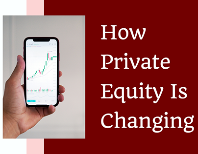 How Private Equity Is Changing