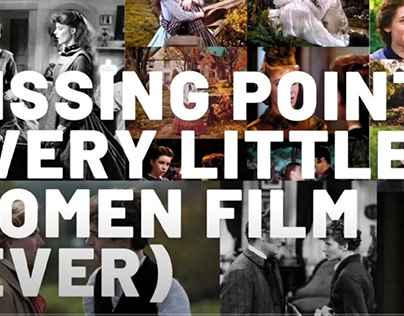 Missing Point In Every Little Women Film (Ever)