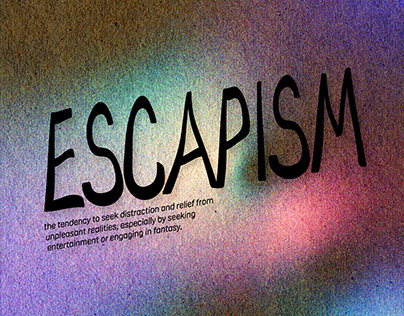 Escapism 💭