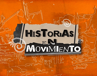 intro "Historias En Movimiento", para CHASQUI TV