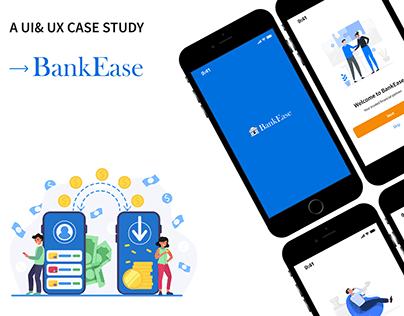 Bank Ease - UI UX Case Study.