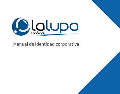 Manual de Imagen Corporativa - La Lupa Noticias