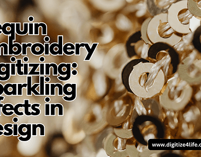 Sequin Embroidery Digitizing: Sparkling Effects
