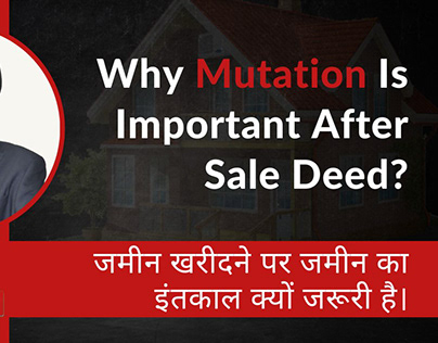Why Mutation is Important After Sale Deed?