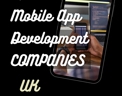Top Mobile App Development Companies in the UK