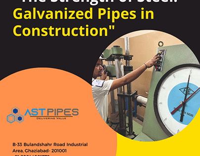 The Strength of Steel: Galvanized Pipes in Construction