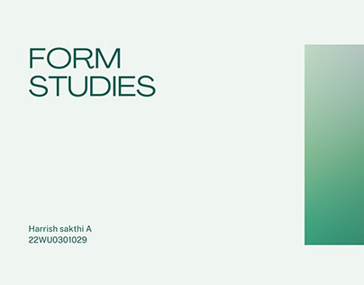 Form studies- Academic project-Harrish