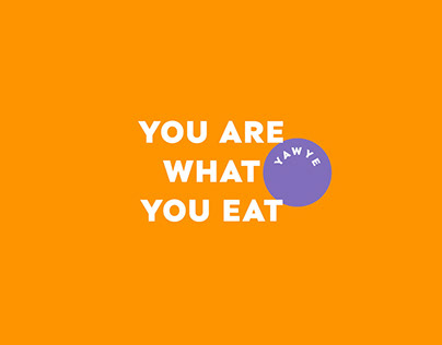 YOU ARE WHAT YOU EAT