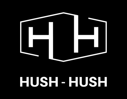 HUSH HUSH