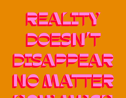 Reality Doesn't Disappear