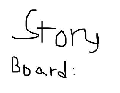 Not actual art piece (StoryBoard)